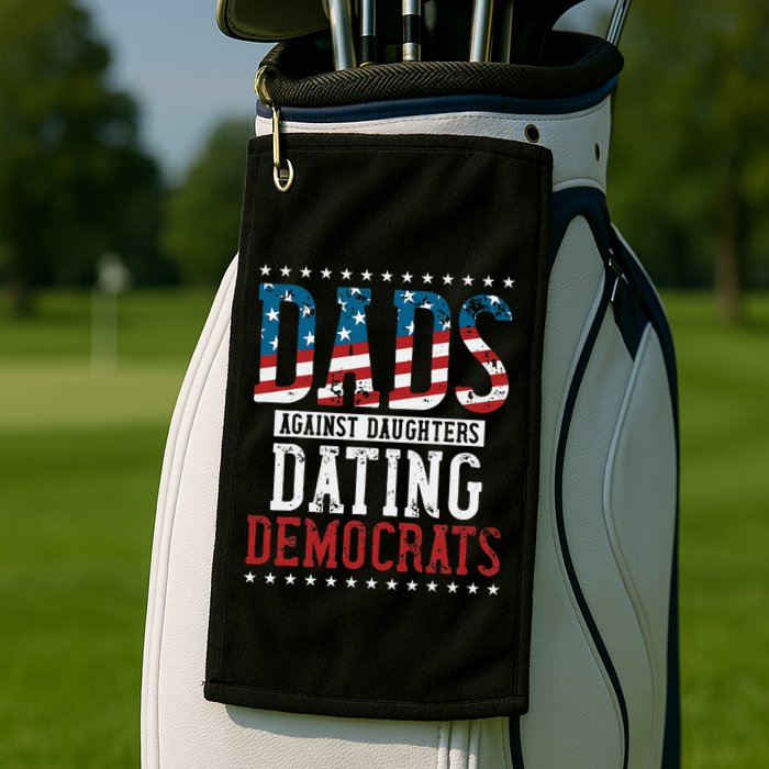 Daddd Dads Against Daughters Dating Democrats Golf Towel