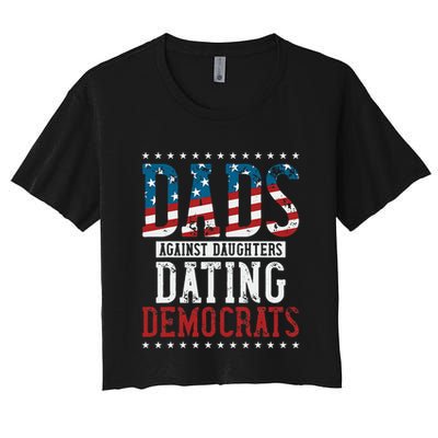 Daddd Dads Against Daughters Dating Democrats Women's Crop Top Tee