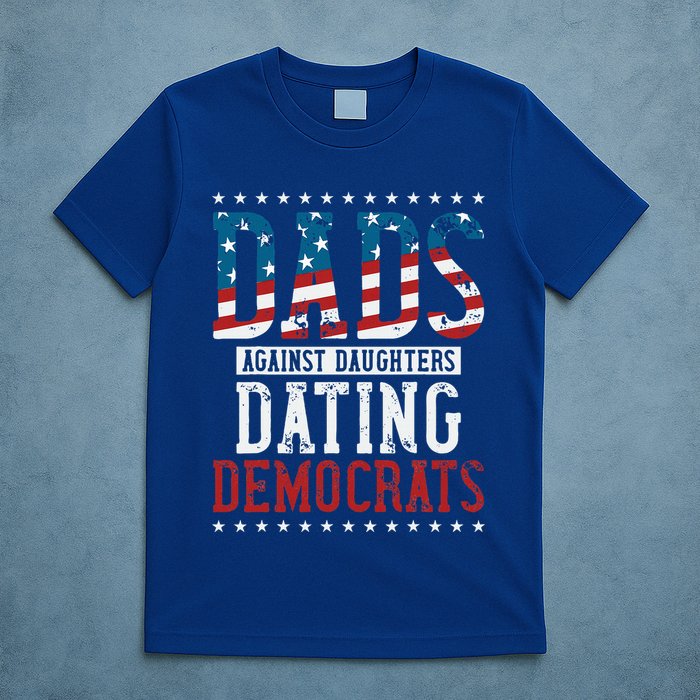 Daddd Dads Against Daughters Dating Democrats T-Shirt