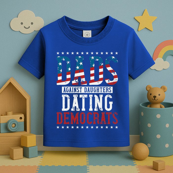Daddd Dads Against Daughters Dating Democrats Toddler T-Shirt