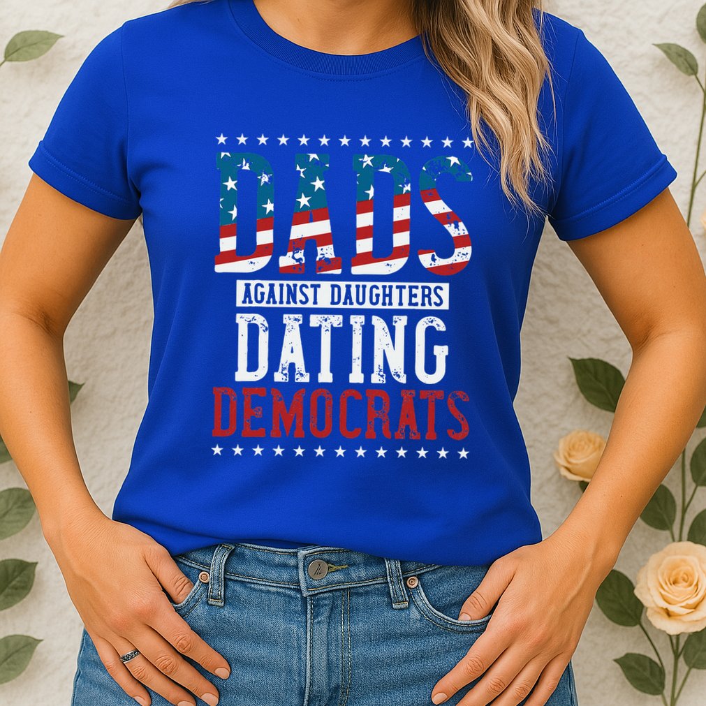 Daddd Dads Against Daughters Dating Democrats Womens T-Shirt