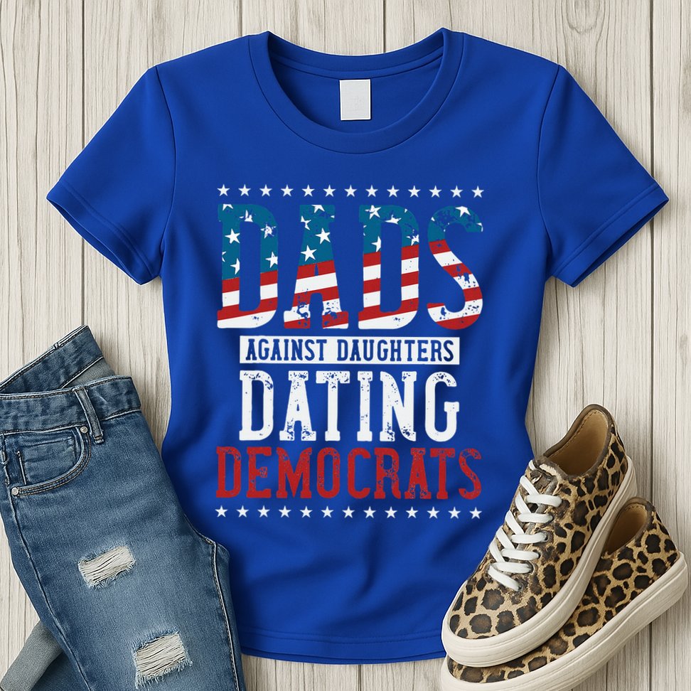 Daddd Dads Against Daughters Dating Democrats Womens T-Shirt