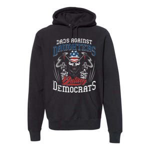 Daddd Dads Against Daughters Dating Democrats Funny Premium Hoodie