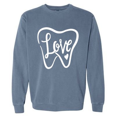 Dentist Dental Assistant Valentines Day Love Gift Garment-Dyed Sweatshirt