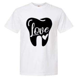 Dentist Dental Assistant Valentines Day Love Great Gift Garment-Dyed Heavyweight T-Shirt