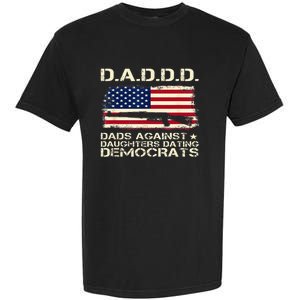 DADDD Dads Against Daughter Dating Democrats Father's Day Garment-Dyed Heavyweight T-Shirt