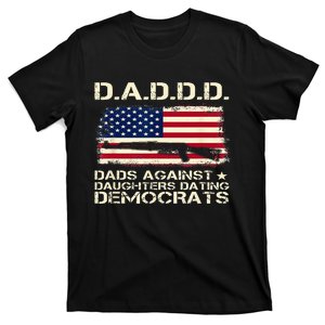 DADDD Dads Against Daughter Dating Democrats Father's Day T-Shirt