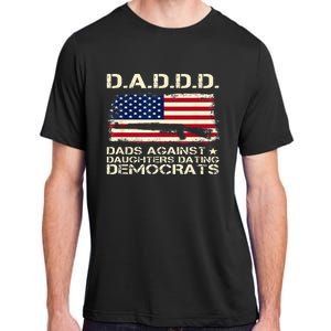 DADDD Dads Against Daughter Dating Democrats Father's Day Adult ChromaSoft Performance T-Shirt