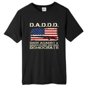 DADDD Dads Against Daughter Dating Democrats Father's Day Tall Fusion ChromaSoft Performance T-Shirt