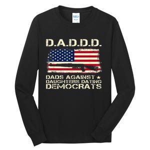 DADDD Dads Against Daughter Dating Democrats Father's Day Tall Long Sleeve T-Shirt