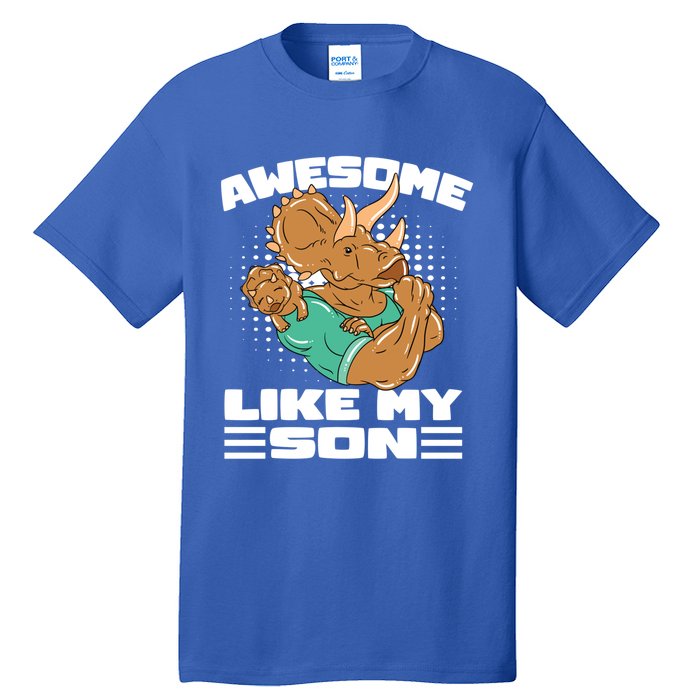 Dino Dad Awesome Like My Son Fathers Day Gift Tall T-Shirt