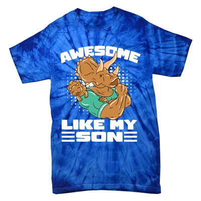 Dino Dad Awesome Like My Son Fathers Day Gift Tie-Dye T-Shirt