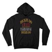 Dickie Do Award My Tummy Sticks Out Further Than My Dickie Do Hoodie