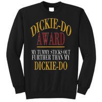 Dickie Do Award My Tummy Sticks Out Further Than My Dickie Do Sweatshirt