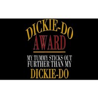 Dickie Do Award My Tummy Sticks Out Further Than My Dickie Do Bumper Sticker