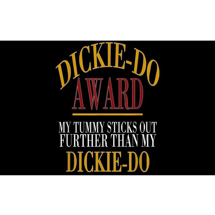 Dickie Do Award My Tummy Sticks Out Further Than My Dickie Do Bumper Sticker