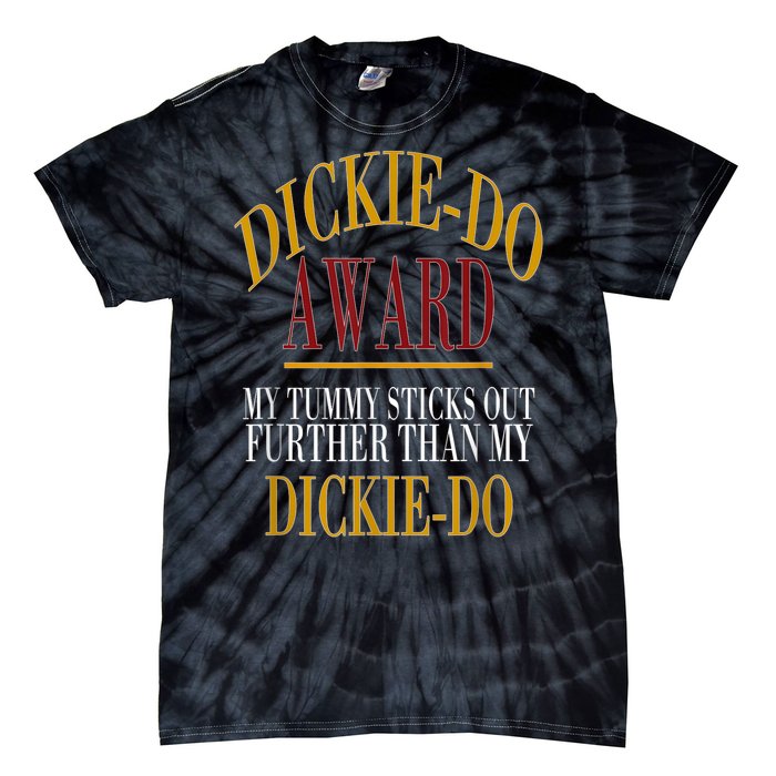 Dickie Do Award My Tummy Sticks Out Further Than My Dickie Do Tie-Dye T-Shirt