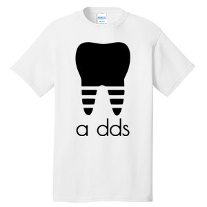 Doctor Dentist A Dds Dental Student Funny Humor Grad Gift Tall T-Shirt