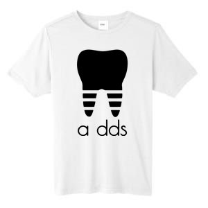 Doctor Dentist A Dds Dental Student Funny Humor Grad Gift Tall Fusion ChromaSoft Performance T-Shirt