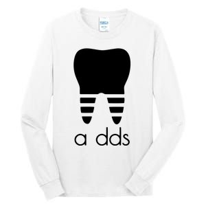 Doctor Dentist A Dds Dental Student Funny Humor Grad Gift Tall Long Sleeve T-Shirt