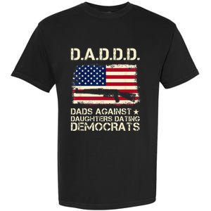 DADDD Dads Against Daughter Dating Democrats Father's Day Garment-Dyed Heavyweight T-Shirt