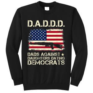 DADDD Dads Against Daughter Dating Democrats Father's Day Sweatshirt