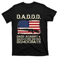 DADDD Dads Against Daughter Dating Democrats Father's Day T-Shirt