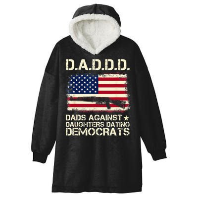 DADDD Dads Against Daughter Dating Democrats Father's Day Hooded Wearable Blanket