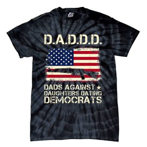 DADDD Dads Against Daughter Dating Democrats Father's Day Tie-Dye T-Shirt