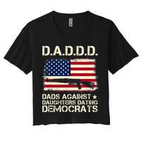 DADDD Dads Against Daughter Dating Democrats Father's Day Women's Crop Top Tee