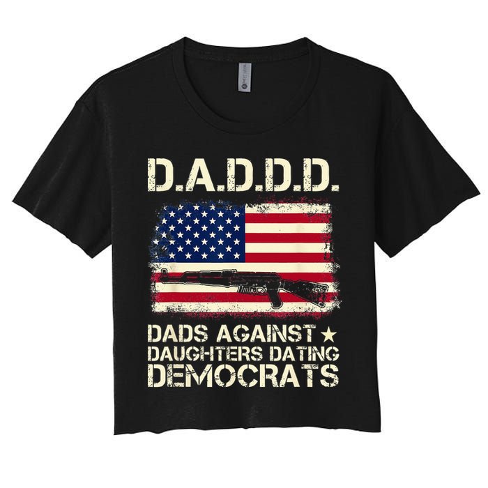 DADDD Dads Against Daughter Dating Democrats Father's Day Women's Crop Top Tee