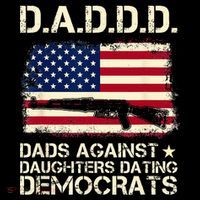 DADDD Dads Against Daughter Dating Democrats Father's Day Womens T-Shirt