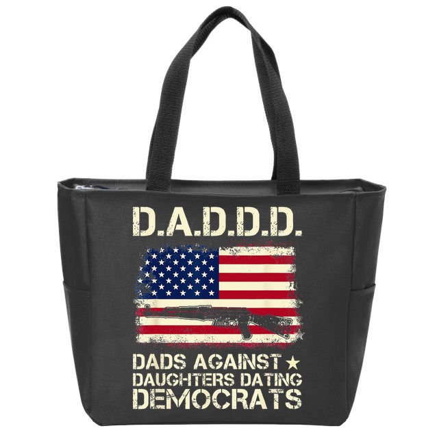 DADDD Dads Against Daughter Dating Democrats Father's Day Zip Tote Bag