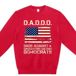 DADDD Dads Against Daughter Dating Democrats Father's Day Premium Crewneck Sweatshirt