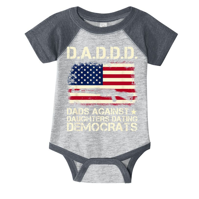 DADDD Dads Against Daughter Dating Democrats Father's Day Infant Baby Jersey Bodysuit