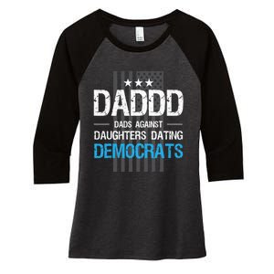 DADDD Dads Against Daughters Dating Democrats Funny Women's Tri-Blend 3/4-Sleeve Raglan Shirt