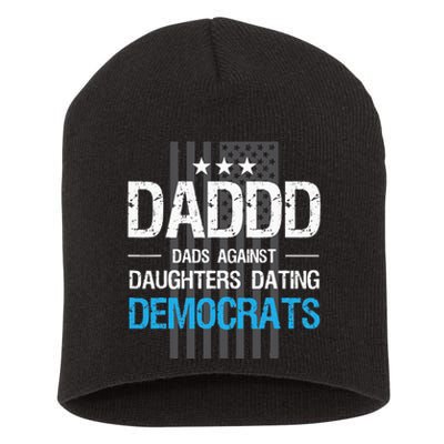 DADDD Dads Against Daughters Dating Democrats Funny Short Acrylic Beanie