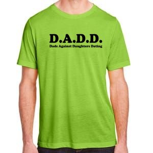 Dadd Dads Against Daughters Dating Gift Adult ChromaSoft Performance T-Shirt