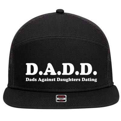Dadd Dads Against Daughters Dating Gift 7 Panel Mesh Trucker Snapback Hat