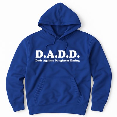 Dadd Dads Against Daughters Dating Gift Hoodie
