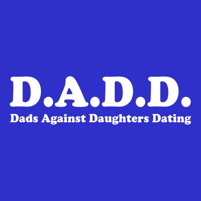 Dadd Dads Against Daughters Dating Gift T-Shirt