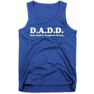 Dadd Dads Against Daughters Dating Gift Tank Top