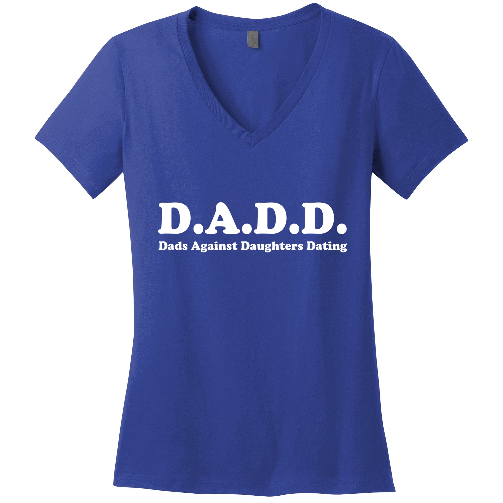 Dadd Dads Against Daughters Dating Gift Women's V-Neck T-Shirt