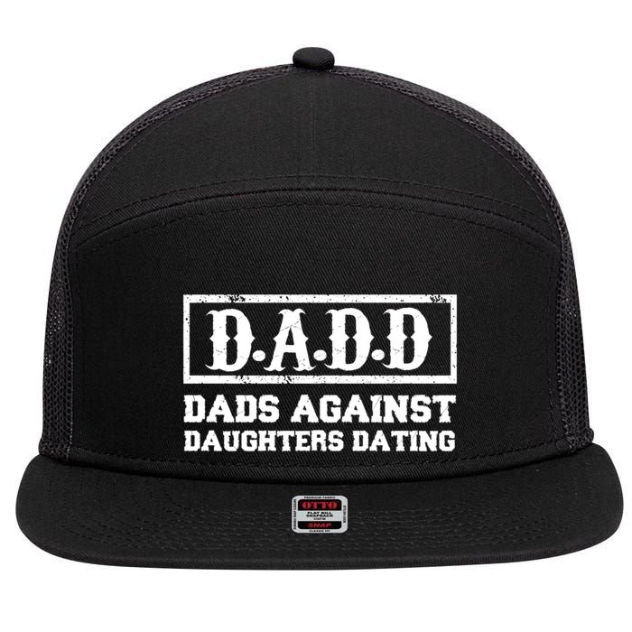 Dadd Dads Against Daughters Dating Gift 7 Panel Mesh Trucker Snapback Hat