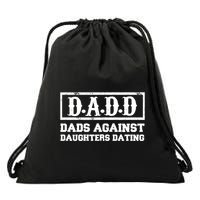 Dadd Dads Against Daughters Dating Gift Drawstring Bag
