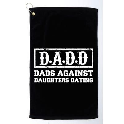 Dadd Dads Against Daughters Dating Gift Golf Towel