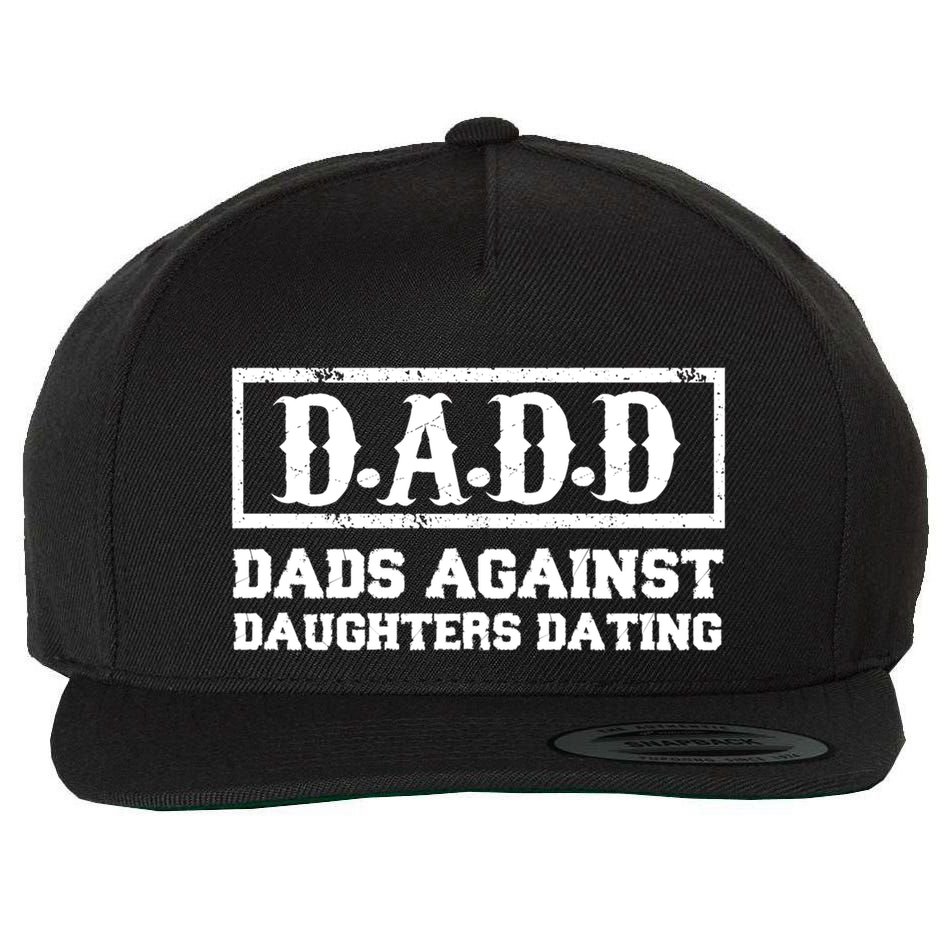 Dadd Dads Against Daughters Dating Gift Wool Snapback Cap