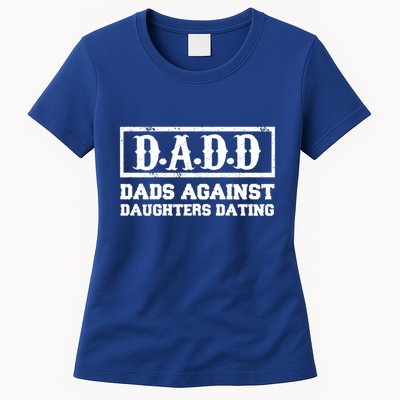 Dadd Dads Against Daughters Dating Gift Womens T-Shirt