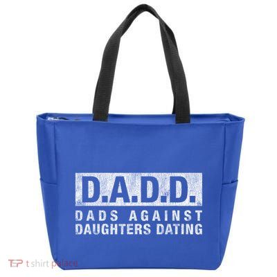 Dadd Dads Against Daughters Dating Gift Dad Funny Saying Gift Zip Tote Bag