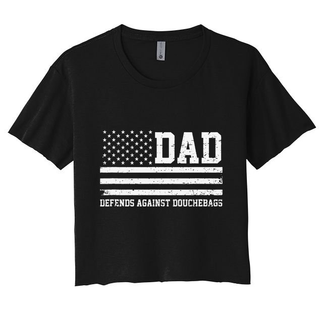 Dad Defends Against Douchebags Apparel Father Day Quote Crop Top